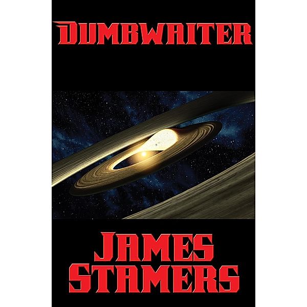 Dumbwaiter / Positronic Publishing, James Stamers