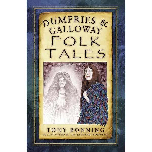 Dumfries and Galloway Folk Tales, Tony Bonning