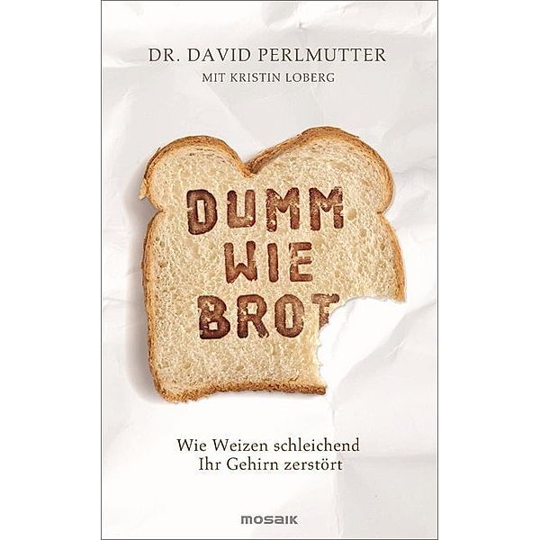 Dumm wie Brot, David Perlmutter, Kristin Loberg