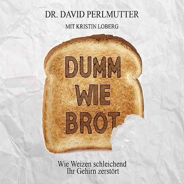 Dumm wie Brot,Audio-CD, David Perlmutter