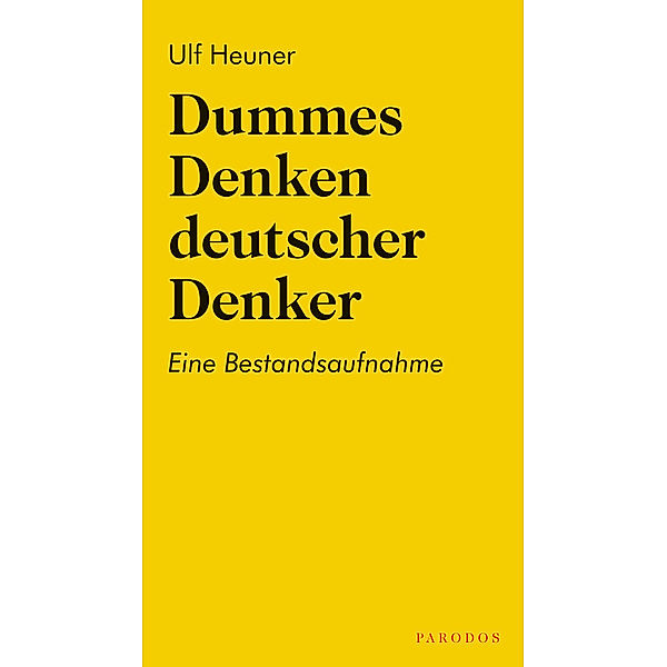 Dummes Denken deutscher Denker, Ulf Heuner