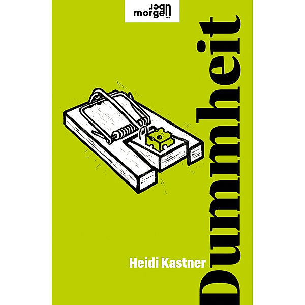 Dummheit, Heidi Kastner