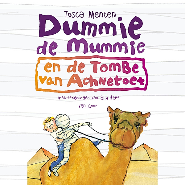 Dummie de mummie - 2 - Dummie de mummie en de tombe van Achnetoet, Tosca Menten