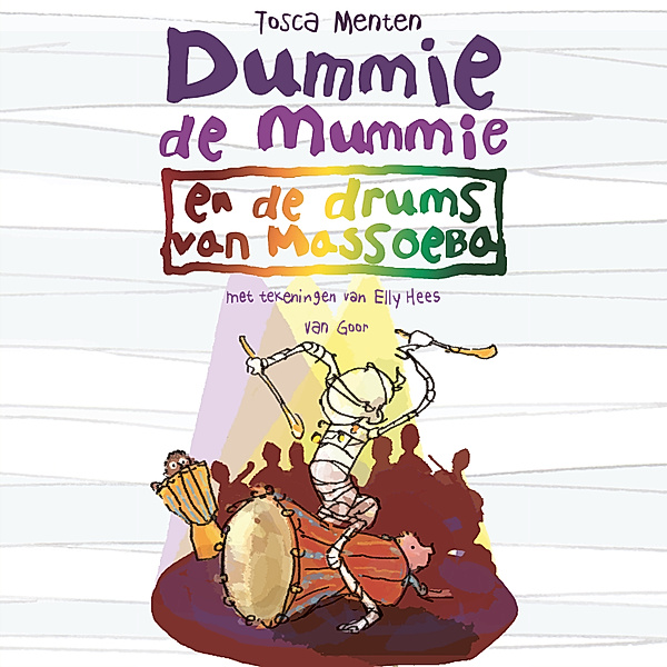 Dummie de mummie - 7 - Dummie de mummie en de drums van Massoeba, Tosca Menten