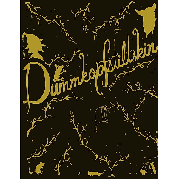 Dummkopfstiltskin (The Adventures of Dummkopfstiltskin) / The Adventures of Dummkopfstiltskin, Bobby Carroll, Ethan Carroll