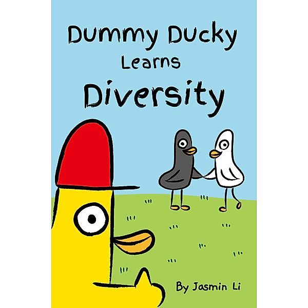 Dummy Ducky Learns Diversity, Jasmin Li