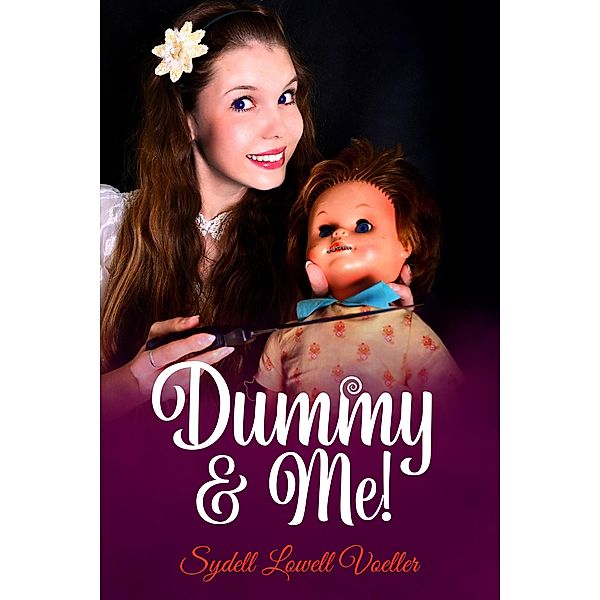 Dummy & Me!, Sydell Lowell Voeller