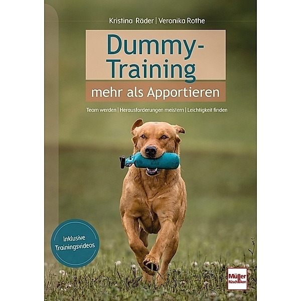 Dummy-Training - mehr als Apportieren, Kristina Räder, Veronika Rothe