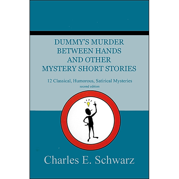 Dummy's Murder Between Hands and Other Mystery Short Stories, Charles Schwarz