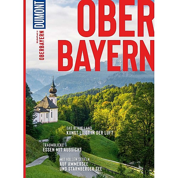 DuMont Bildatlas E-Book Oberbayern / DuMont BILDATLAS E-Book Bd.006, Jochen Müssig