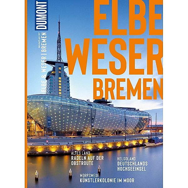 DuMont Bildatlas Elbe und Weser, Bremen / DuMont BILDATLAS E-Book, Sven Bremer