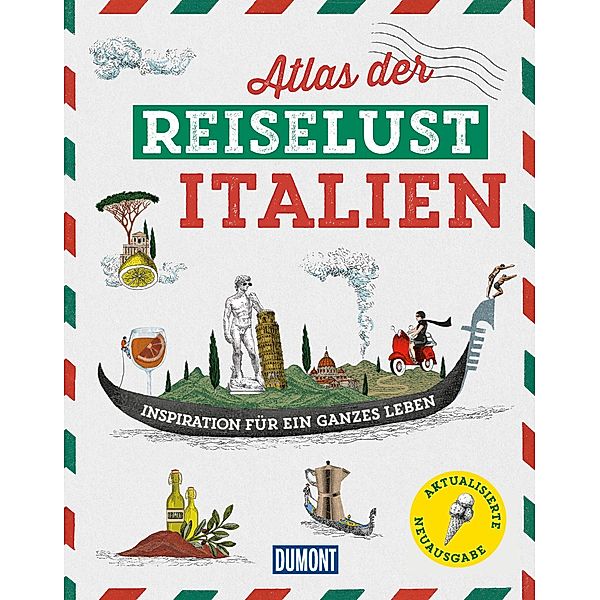 DuMont Bildband Atlas der Reiselust Italien, Philippe Gloaguen