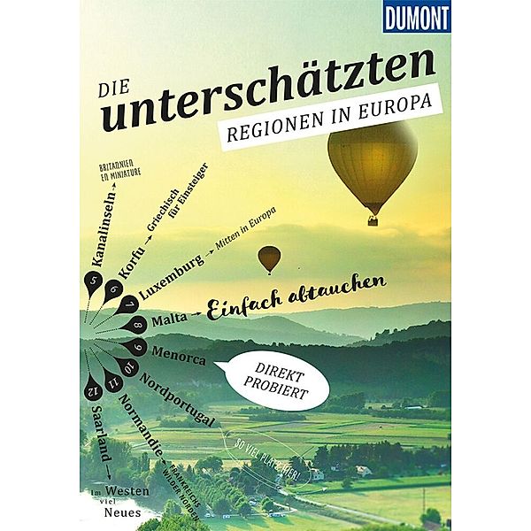 DuMont Bildband / DuMont Bildband Die Unterschätzten Regionen in Europa, Klaus Bötig, Wolfgang Felk, Jens Bey, Claudia Banck, Petra Juling, Hans E. Latzke, Reinhard Tiburzy, Klaus Simon, Dieter Schulze, Manfred Görgens, Jürgen Strohmaier, Daniela Eiletz-Kaube, Annette Krus-Bonazza, Jonas Martiny, Nicoletta De Rossi, Sabine Schwieder