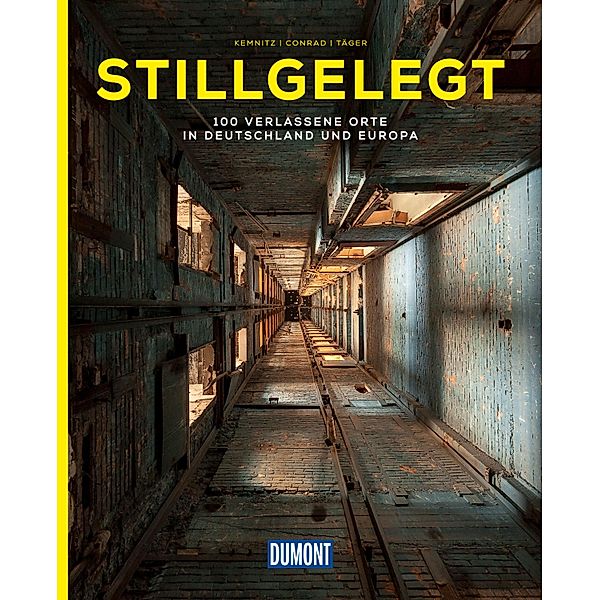 DuMont Bildband Stillgelegt, Robert Conrad, Michael Täger, Thomas Kemnitz