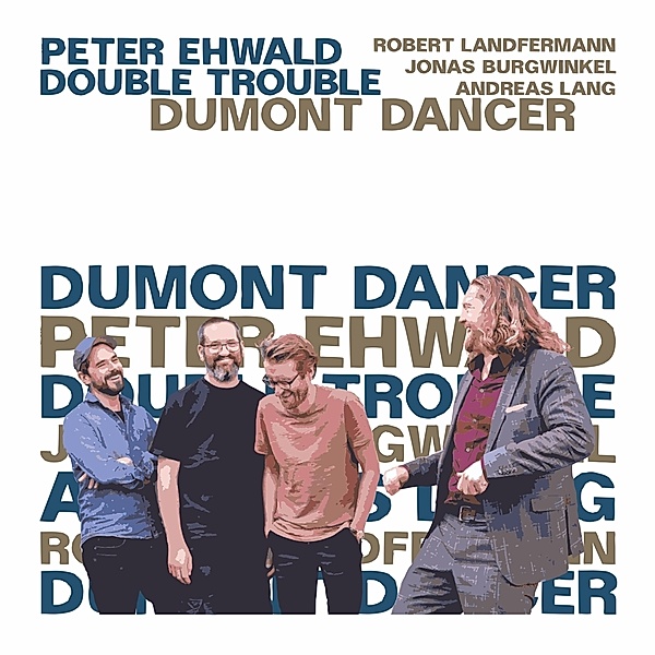 Dumont Dancer, Peter Ehwald Double Trouble