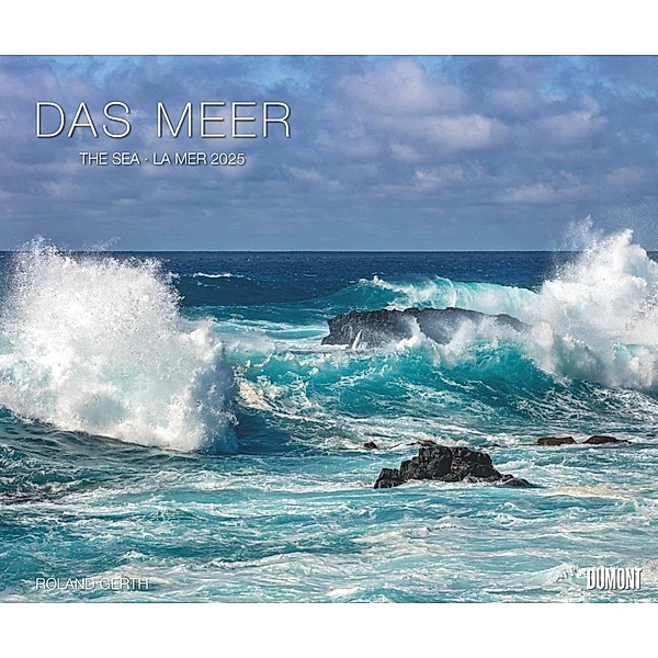 DUMONT - Das Meer 2025 Wandkalender, 60x50cm, Fotokunst-Kalender von Natur-Fotograf Roland Gerth, grandiose Momentaufnahmen mit allen Facetten des Meeres, mit Spiralbindung
