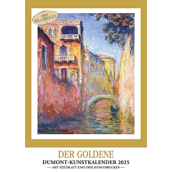 DUMONT - Der Goldene Kunstkalender 2025 Wandkalender, 29,7x42cm, das Original seit 1956 mit 14 Meisterwerken, ein Jahr lang höchster Kunstgenuss mit zwölf Gemälden und zwei Grafikbeigaben