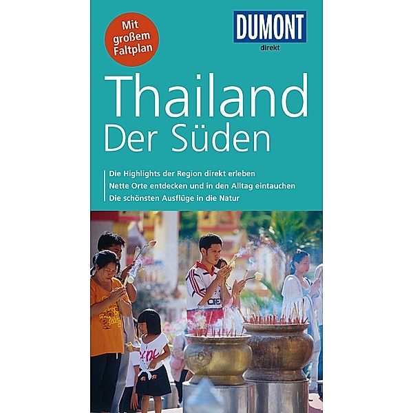 DuMont direkt Reiseführer Thailand, der Süden, Andrea Markand, Markus Markand