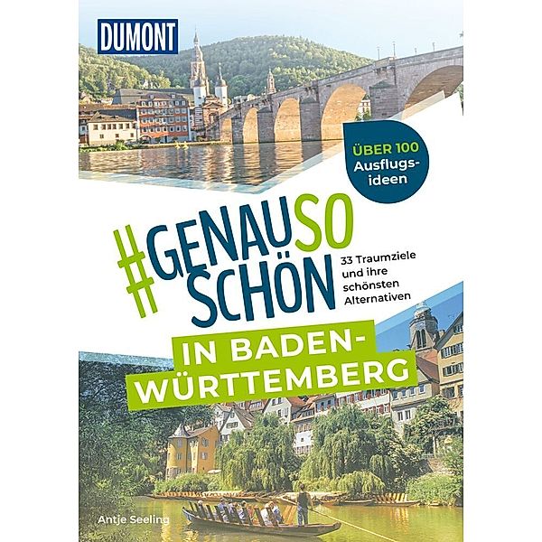 DuMont #genausoschön in Baden-Württemberg, Antje Seeling