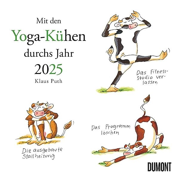 DUMONT - Mit den Yoga-Kühen durchs Jahr 2025 Wandkalender, 23x23cm, Kalender mit den Yoga-Kühen von Klaus Puths, quadratischer Kalender mit deutschem Kalendarium