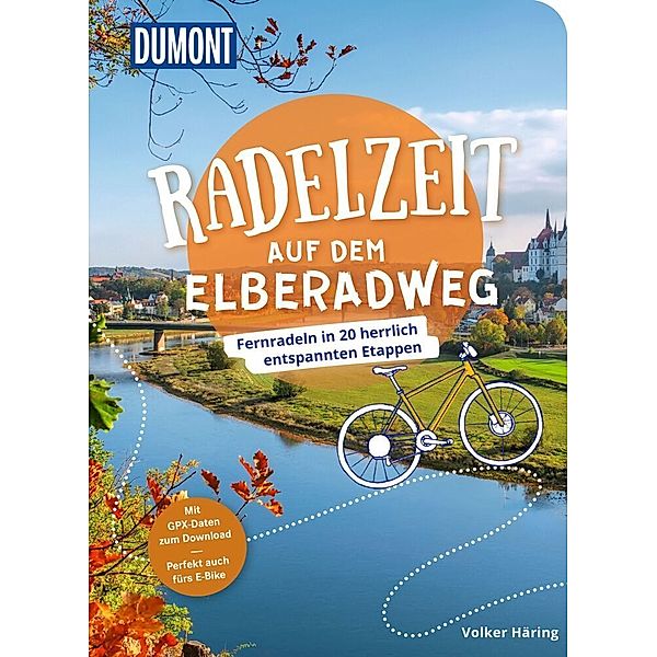 DuMont Radelzeit auf dem Elberadweg, Volker Häring