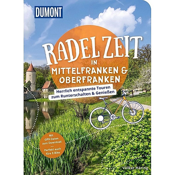 DuMont Radelzeit in Mittelfranken & Oberfranken, Volker Häring