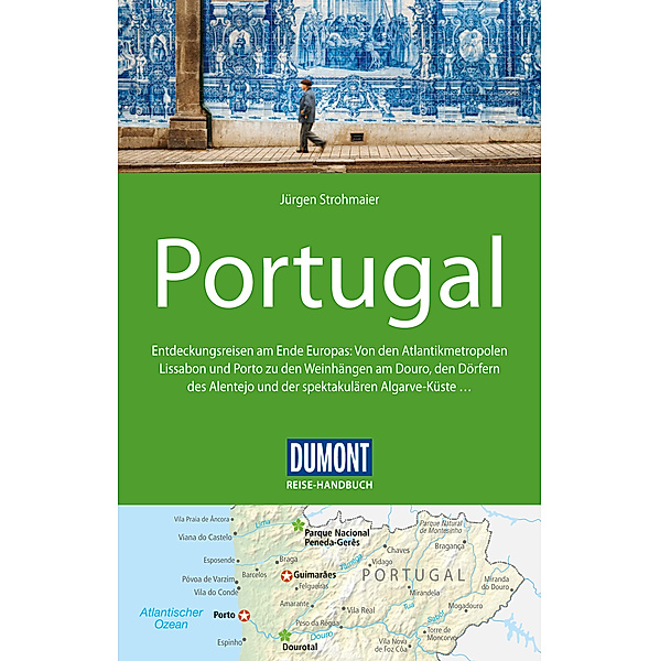 DuMont Reise-Handbuch E-Book: DuMont Reise-Handbuch Reiseführer Portugal, Jürgen Strohmaier