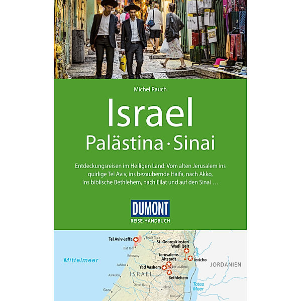 DuMont Reise-Handbuch E-Book: DuMont Reise-Handbuch Reiseführer Israel, Palästina, Sinai, Michel Rauch