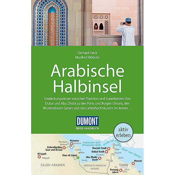 DuMont Reise-Handbuch E-Book: DuMont Reise-Handbuch Reiseführer Arabische Halbinsel, Manfred Wöbcke, Gerhard Heck