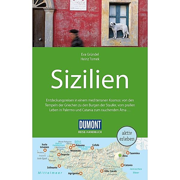 DuMont Reise-Handbuch E-Book: DuMont Reise-Handbuch Reiseführer Sizilien, Eva Gründel, Heinz Tomek
