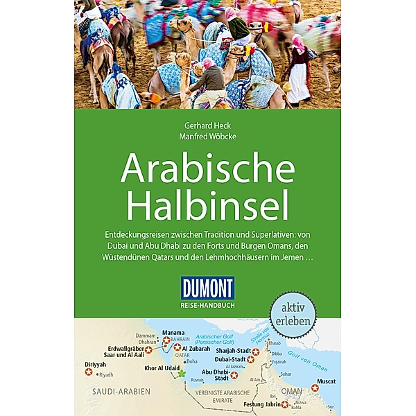DuMont Reise-Handbuch Reiseführer Arabische Halbinsel, Gerhard Heck, Manfred Wöbcke