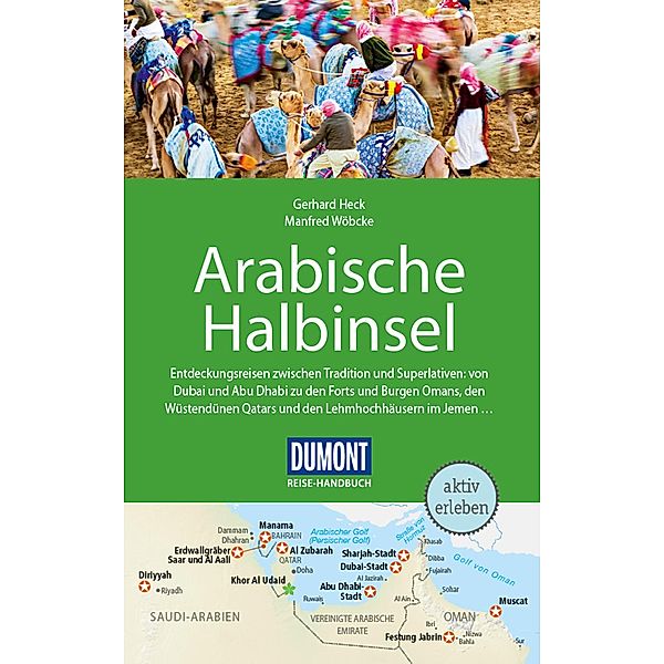 DuMont Reise-Handbuch Reiseführer Arabische Halbinsel / DuMont Reise-Handbuch E-Book, Gerhard Heck, Manfred Wöbcke