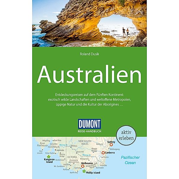 DuMont Reise-Handbuch Reiseführer Australien / DuMont Reise-Handbuch E-Book, Roland Dusik