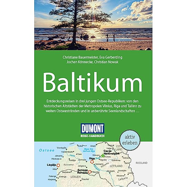 DuMont Reise-Handbuch Reiseführer Baltikum, Litauen, Lettland / DuMont Reise-Handbuch E-Book, Eva Gerberding, Jochen Könnecke, Christiane Bauermeister, Christian Nowak