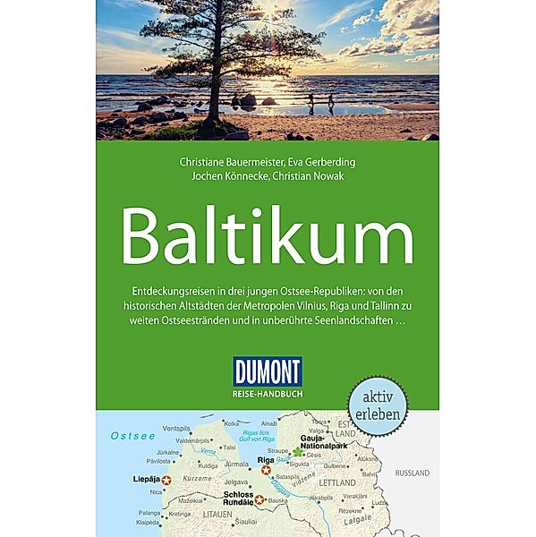 DuMont Reise-Handbuch Reiseführer Baltikum, Litauen, Lettland / DuMont Reise-Handbuch E-Book, Eva Gerberding, Jochen Könnecke, Christiane Bauermeister, Christian Nowak