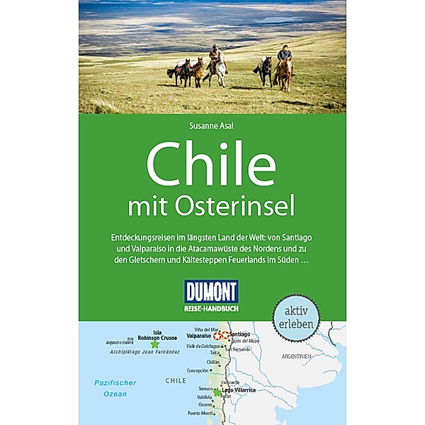DuMont Reise-Handbuch Reiseführer Chile mit Osterinsel / DuMont Reise-Handbuch E-Book, Susanne Asal