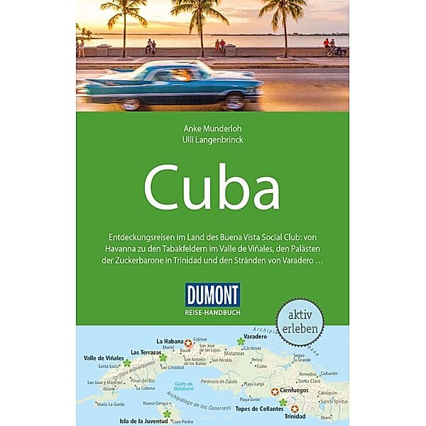DuMont Reise-Handbuch Reiseführer Cuba, Ulli Langenbrinck, Anke Munderloh