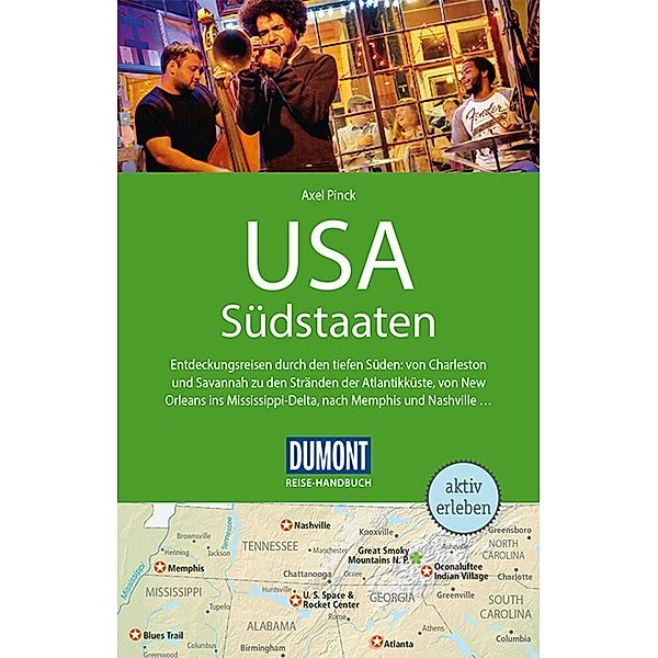 DuMont Reise-Handbuch Reiseführer / DuMont Reise-Handbuch Reiseführer USA, Die Südstaaten, Axel Pinck
