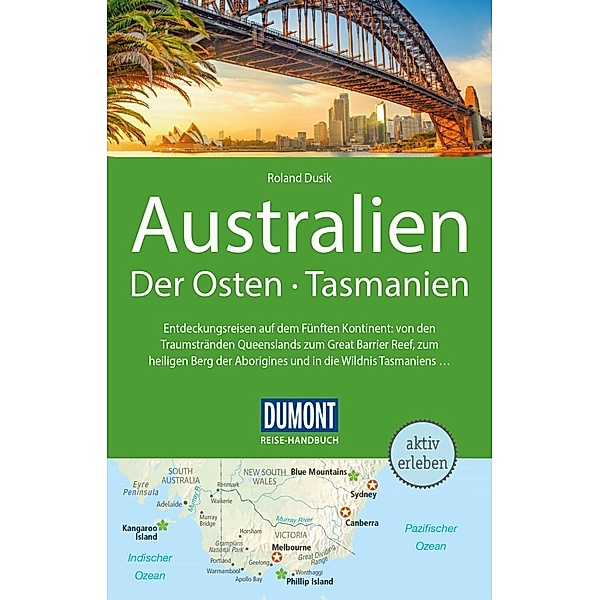 DuMont Reise-Handbuch Reiseführer / DuMont Reise-Handbuch Reiseführer Australien, Der Osten und Tasmanien, Roland Dusik