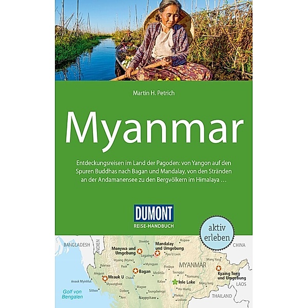 DuMont Reise-Handbuch Reiseführer / DuMont Reise-Handbuch Reiseführer Myanmar, Burma, Martin H. Petrich