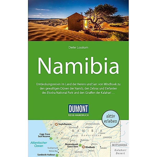 DuMont Reise-Handbuch Reiseführer / DuMont Reise-Handbuch Reiseführer Namibia, Dieter Losskarn