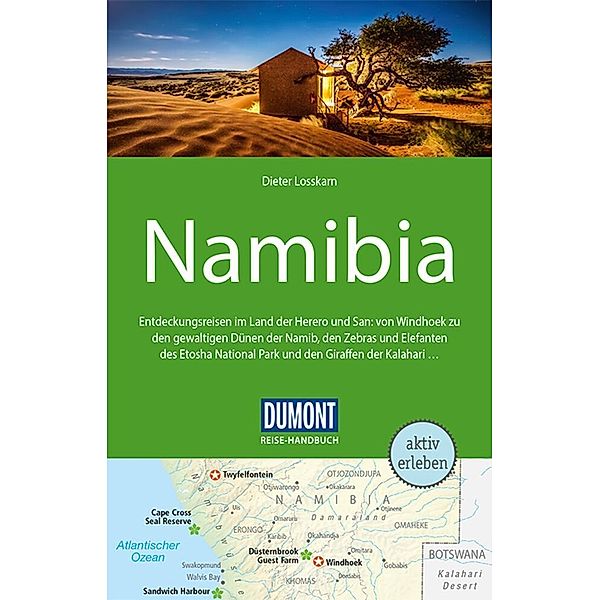 DuMont Reise-Handbuch Reiseführer / DuMont Reise-Handbuch Reiseführer Namibia, Dieter Losskarn