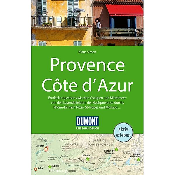 DuMont Reise-Handbuch Reiseführer / DuMont Reise-Handbuch Reiseführer Provence, Côte d'Azur, Klaus Simon