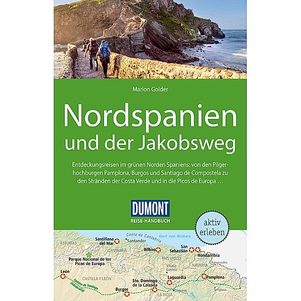 DuMont Reise-Handbuch Reiseführer E-Book Nordspanien und der Jakobsweg / DuMont Reise-Handbuch E-Book, Marion Golder