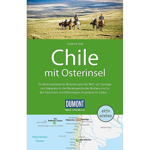 DuMont Reise-Handbuch Reiseführer E-Book Chile mit Osterinsel / DuMont Reise-Handbuch E-Book, Susanne Asal