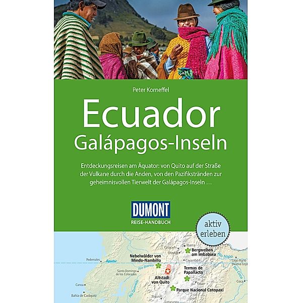 DuMont Reise-Handbuch Reiseführer E-Book Ecuador, Galápagos-Inseln / DuMont Reise-Handbuch E-Book, Peter Korneffel