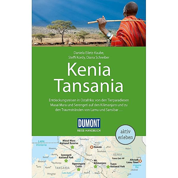 DuMont Reise-Handbuch Reiseführer E-Book Kenia, Tansania / DuMont Reise-Handbuch E-Book, Steffi Kordy, Sabine Jorke, Daniela Eiletz-Kaube