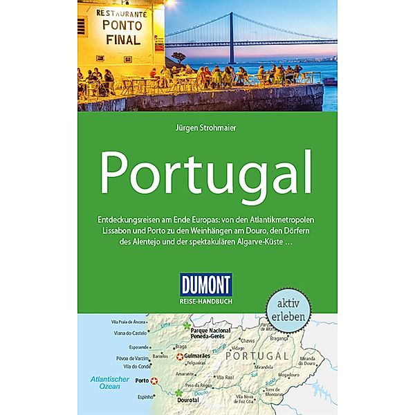 DuMont Reise-Handbuch Reiseführer E-Book Portugal / DuMont Reise-Handbuch E-Book, Jürgen Strohmaier