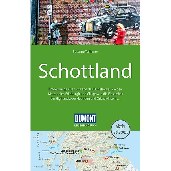 DuMont Reise-Handbuch Reiseführer E-Book Schottland / DuMont Reise-Handbuch E-Book, Susanne Tschirner