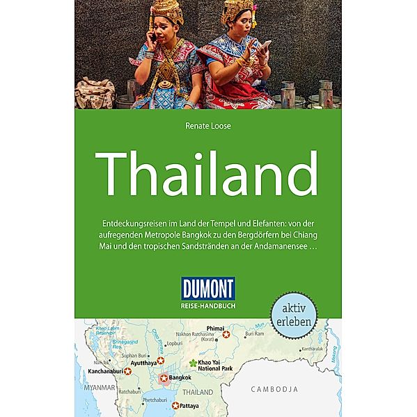 DuMont Reise-Handbuch Reiseführer E-Book Thailand / DuMont Reise-Handbuch E-Book, Renate Loose